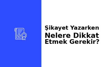 Şikayet Yazarken Nelere Dikkat Etmek Gerekir?