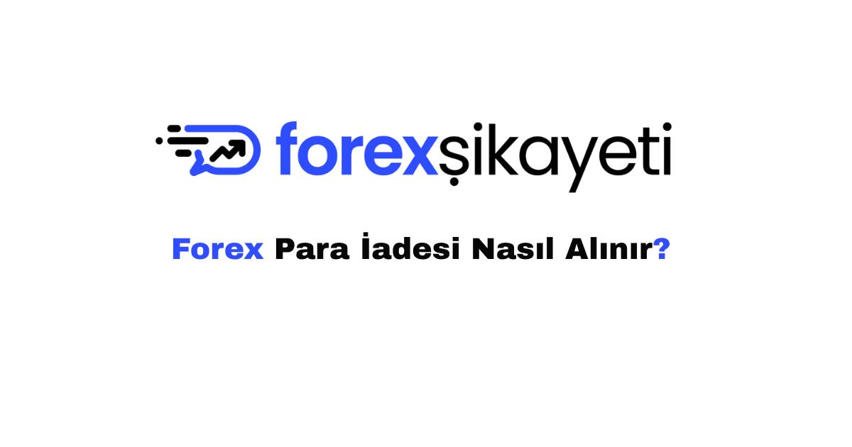 Forex Para İadesi Nasıl Alınır? Chargeback Rehberi