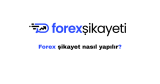 Forex Şikayet Nasıl Yapılır? SPK ve Resmi Başvuru Rehberi